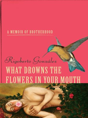 cover image of What Drowns the Flowers in Your Mouth